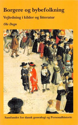 Borger og bybefolkning. Vejledning i kilder og litteratur