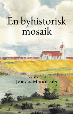 En byhistorisk mosaik