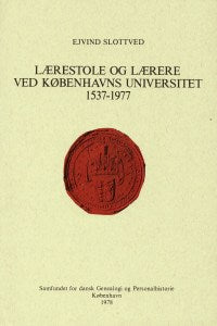 Lærestole og lærere ved Københavns Universitet 1537-1977